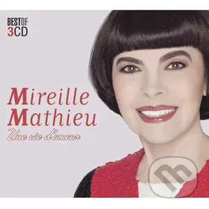 Mireille Mathieu: Une vie d'amour (3 CD) - Mireille Mathieu