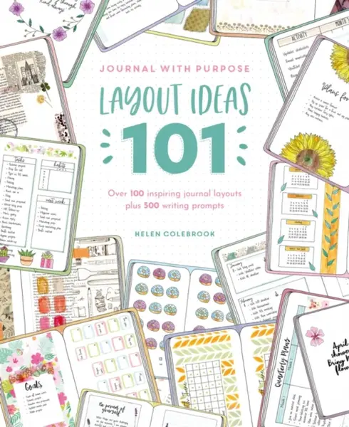 Journal with Purpose Layout Ideas 101 - Helen  Colebrook