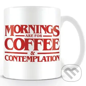 Hrnček Stranger Things - Mornings,Hrnček Stranger Things - Mornings