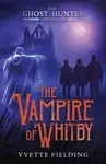 The Vampire of Whitby - Yvette Fielding
