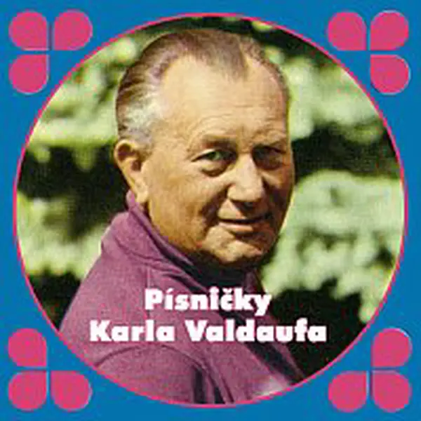 Různí interpreti – Písničky Karla Valdaufa