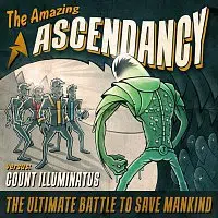 Ascendancy – The Amazing Ascendancy vs Count Illuminatus
