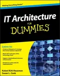 IT Architecture For Dummies - Kalani Kirk Hausman, Susan L. Cook