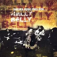 Hally Belly – Dneska bude jinej den...