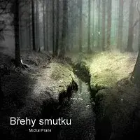 Michal Frank – Břehy smutku