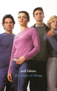 The Shape of Things - Neil LaBute
