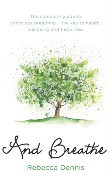 And Breathe - Rebecca Dennis