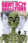 Dead Boy Detectives by Toby Litt & Mark Buckingham - Mark Buckingham, Toby Litt