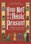 How Not to Be a Basic Peasant - Kristen Mulrooney