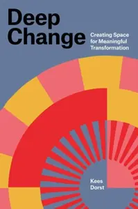 Deep Change - Kees Dorst