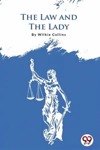 The Law and the Lady - Wilkie Collins