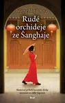 Rudé orchideje ze Šanghaje (poškozené) - Juliette Morillot