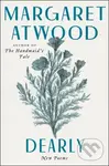 Dearly (New Poems) - Margaret Atwood