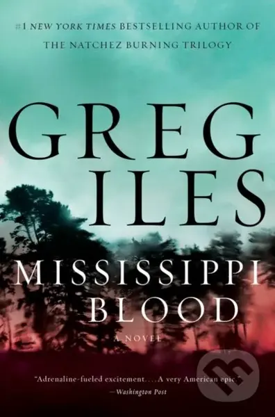 Mississippi Blood (A Novel) - Greg Iles