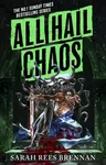All Hail Chaos - Sarah Rees Brennan