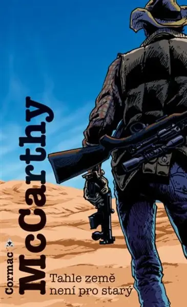 Tahle země není pro starý - Cormac McCarthy