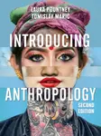 Introducing Anthropology – What Makes Us Human? - Tomislav Maric, Laura Pountney