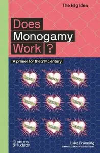 Does Monogamy Work? - Matthew Taylor, Luke Brunning