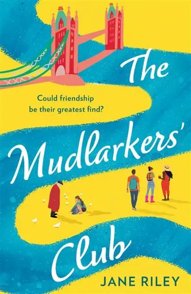 The Mudlarkers’ Club - Jane Riley