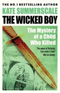 The Wicked Boy - Kate Summerscale