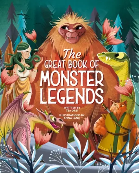 The Great Book of Monster Legends - Tea Orsi