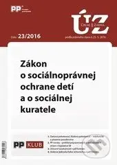 Úplné znenia zákonov 23/2016 (Zákon o sociálnoprávnej ochrane detí a o sociálnej kuratele)