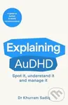 Explaining AuDHD (The expert-led guide to Autism and ADHD Co-concurrence) - Dr Khurram Sadiq