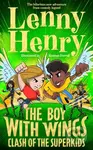 The Boy With Wings: Clash of the Superkids - Lenny Henry - kniha z kategorie Pro děti