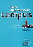 Campus 1 - Livre du professeur - Jacky Girardet, Jacques Pécheur - kniha z kategorie Jazykové učebnice a slovníky