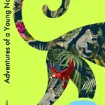 Adventures of a Young Naturalist (SIR DAVID ATTENBOROUGH'S ZOO QUEST EXPEDITIONS) - kniha z kategorie Životopisy