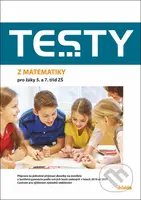 Testy z matematiky pro žáky 5. a 7. tříd ZŠ - Hana Lišková, Ivana Ondráčková, Magda Králová - kniha z kategorie 2. stupeň