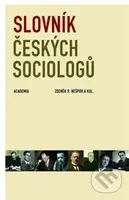 Slovník českých sociologů - Zdeněk R. Nešpor - kniha z kategorie Sociologie
