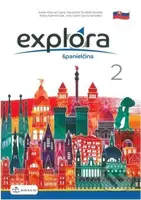 Explora 2 učebnica (SK edícia) - Agnieszka Dudziak-Szukała, Arleta Kaźmierczak, José Carlos García González, Xavier pascual López - kniha z kategorie…