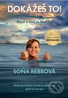 Dokážeš to! (Nájdi si svoj La Manche) - Soňa Rebrová - kniha z kategorie Společenská beletrie