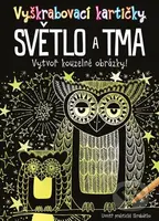 Vyškrabovací kartičky: Světlo a tma - kolektív autorov