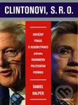 Clintonovi, s.r.o. (Odvážný pokus o rekonstrukci jednoho rodinného politického podniku) - kniha z kategorie Politologie a politika