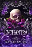 Enchantra - Kaylie Smith