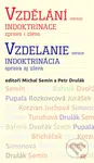 Vzdělání versus indoktrinace / Vzdelanie verzus indoktrinácia - kniha z kategorie Pedagogika
