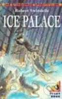 The Ice Palace - Robert Swindells - kniha z kategorie Pro děti