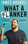 What a Flanker - James Haskell - kniha z kategorie Sport