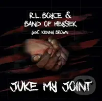 Band Of Heysek & R. L. Boyce feat. Kenny Brown: Juke My Joint LP