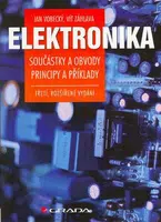 Elektronika - Součástky a obvody, principy a příklady - Vít Záhlava, Vobecký Jan