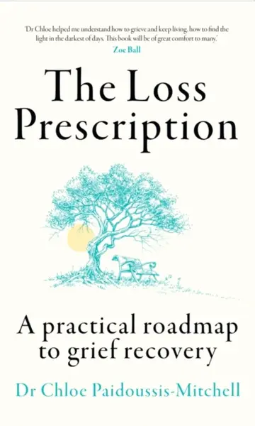The Loss Prescription - Dr Chloe Paidoussis-Mitchell