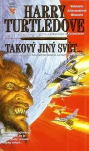 Takový jiný svět - Harry Turtledove