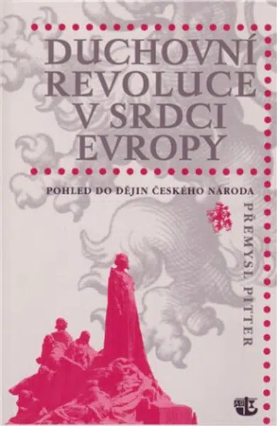 Duchovní revoluce v srdci Evropy - Přemysl Pitter