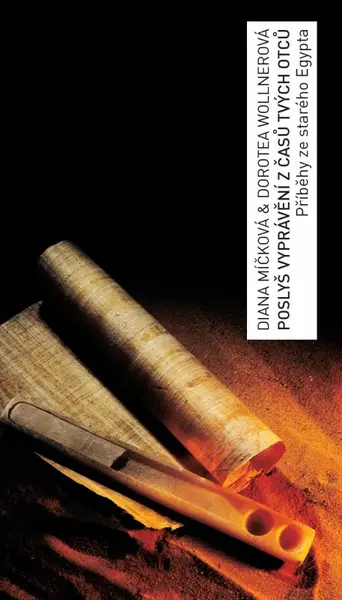 Poslyš vyprávění z časů tvých otců - Diana Míčková, Dorotea Wollnerová