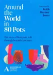 Around the World in 80 Pots - Ashmolean Museum