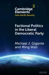 Factional Politics in the Liberal Democratic Party - Michael J.  Gigante, Ming  Wan