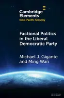 Factional Politics in the Liberal Democratic Party - Michael J.  Gigante, Ming  Wan