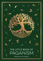 The Little Book of Paganism - Francis Nightingale